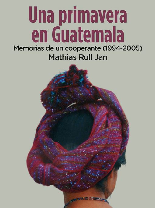 Presentación libro "Una primavera en Guatemala. Memorias de un cooperante"