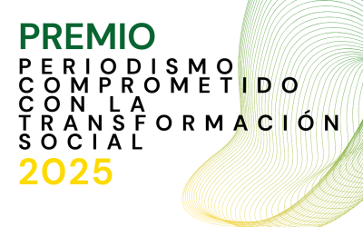 Se lanza el Premio “Periodismo Comprometido con la Transformación Social 2025”
