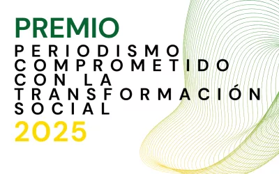 Abierta la convocatoria del Premio Periodismo Comprometido con la Transformación Social 2025