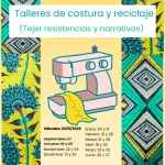 Talleres de costura y reciclaje (Tejer resistencias y narrativas)