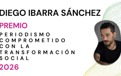Diego Ibarra Sánchez, ganador del Premio Periodismo Comprometido con la Transformación Social 2026
