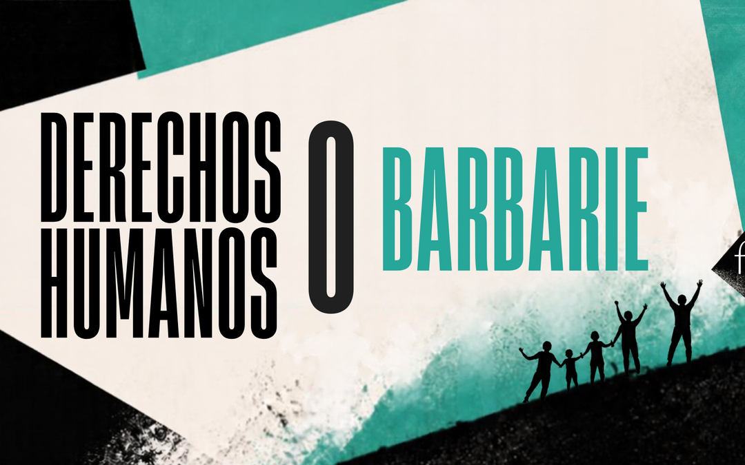 Campaña Derechos Humanos o barbarie