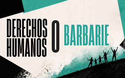 Campaña Derechos Humanos o barbarie