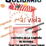 Campaña de recogida: XI Mercadillo Solidario de Fundación Más Vida
