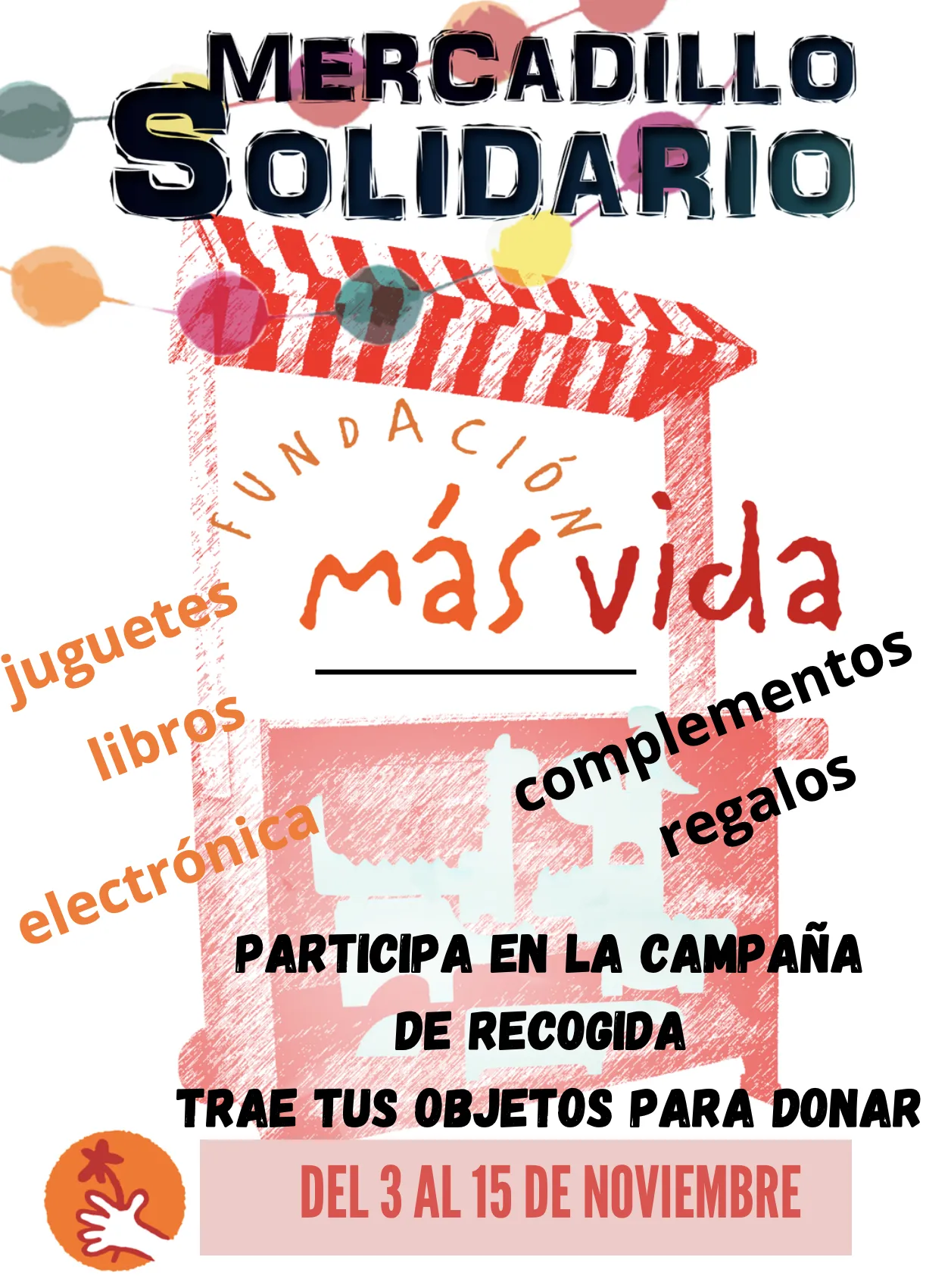 Campaña de recogida: XI Mercadillo Solidario de Fundación Más Vida
